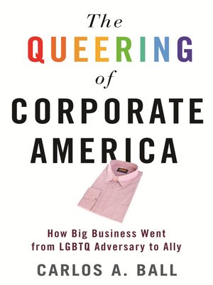 cover image of The Queering of Corporate America